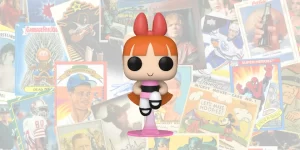 Funko Powerpuff Girls figurine checklist